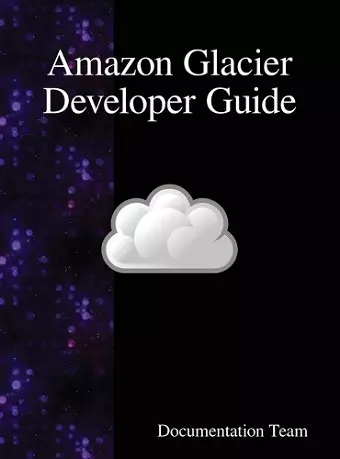 Amazon Glacier Developer Guide cover