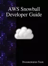 AWS Snowball Developer Guide cover