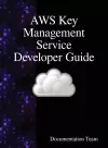 AWS Key Management Service Developer Guide cover