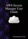 AWS Secrets Manager User Guide cover