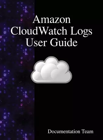 Amazon CloudWatch Logs User Guide cover