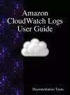 Amazon CloudWatch Logs User Guide cover
