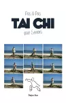 Le Tai Chi Pour Seniors, Pas a Pas cover