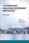 Contemporary Hong Kong Government and Politics, Third Edition cover