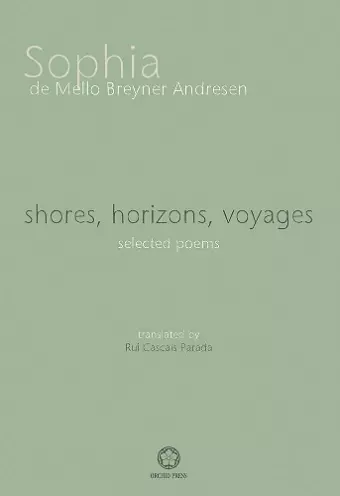 Shores, Horizons, Voyages...: Selected Poems cover