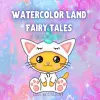 Watercolor Land Fairy Tales cover