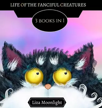 Life of the Fanciful Creatures cover