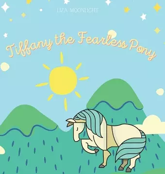 Tiffany The Fearless Pony cover