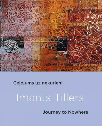 Imants Tillers: Journey to Nowhere cover