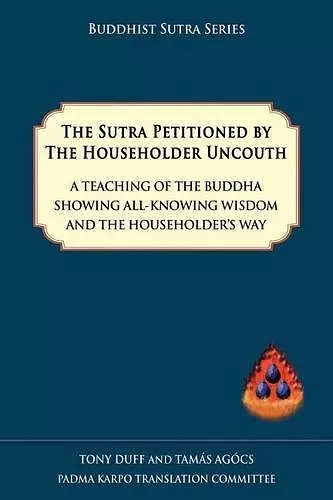 The Sutra Petitioned by the Householder Uncouth cover