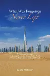 What Was Forgotten Never Left cover