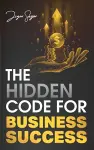 The Hidden Code for Business Success cover
