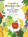 Fruitful Discoveries with Bananas, Apples and Grapes cover