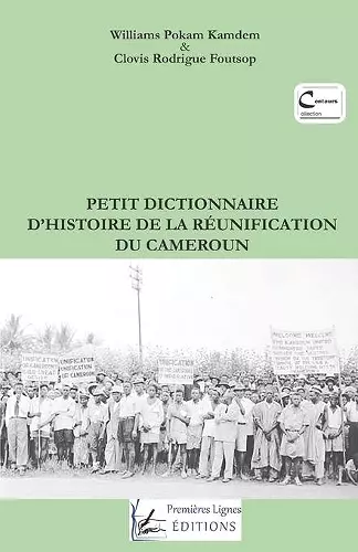 Petit dictionnaire d'histoire de la Réunification du Cameroun cover