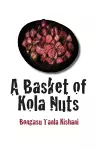 A Basket of Kola Nuts cover