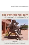 The Postcolonial Turn. Re-Imagining Anthropology and Africa cover