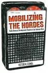 Mobilizing the Hordes. Radio Drama as Development Theatre in Sub-Saharan Africa cover