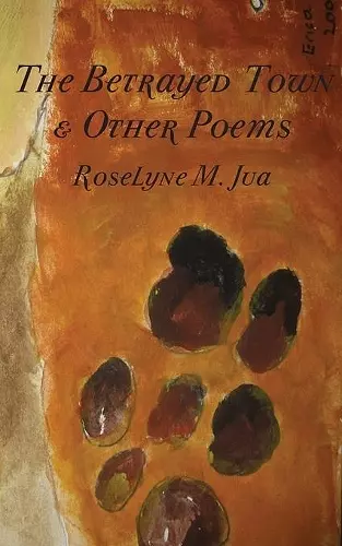 The Betrayed Town and Other Poems cover