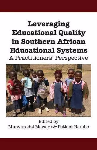 Leveraging Educational Quality in Southern African Educational Systems. A Practitioners' Perspective cover