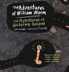 The Adventures of William Worm * Las aventuras de Guillermo Gusano cover