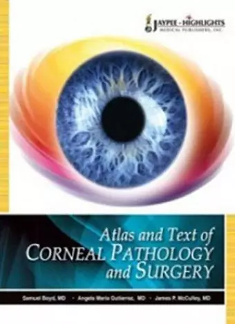 Atlas and Text of Corneal Pathology and Surgery cover