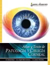 Atlas y Texto de Patología y Cirugía Corneal cover