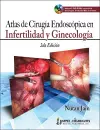 Atlas de Cirugía Endoscópica en Infertilidad y Ginecológica 2/E cover