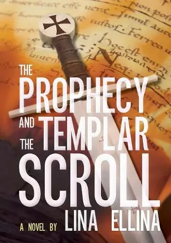 The Prophecy and the Templar Scroll cover