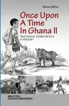 Once Upon A Time In Ghana. Second Edition cover