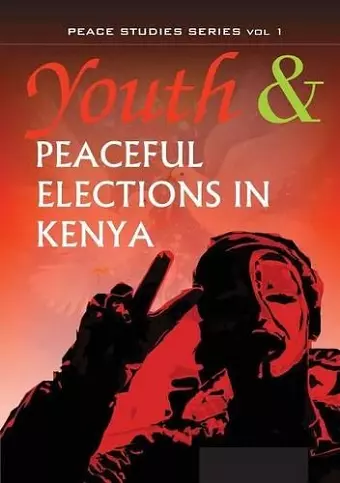 Youth and Peaceful Elections in Kenya cover