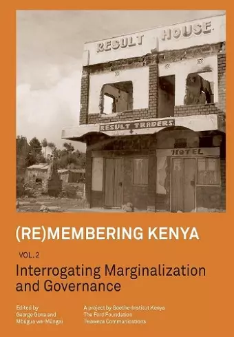 (Re)membering Kenya Vol 2. Interrogating Marginalization and Governance cover