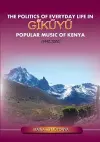 The Politics of Everyday Life in Gikuyu Popular Musice of Kenya 1990-2000 cover