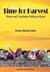 Time for Harvest. Women and Constitution Making in Kenya cover