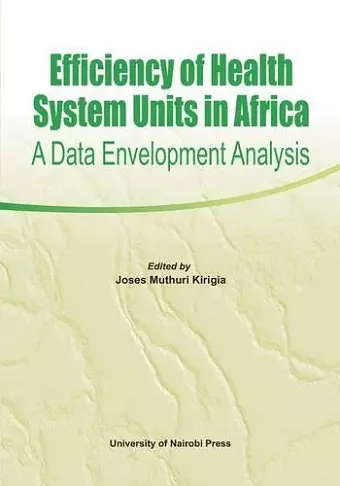 Efficiency of Health System Units in Africa. A Data Envelopment Analysis cover