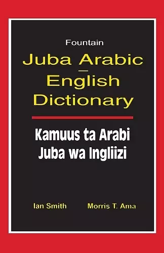 Juba Arabic English Dictionary/Kamuus Ta Arabi Juba Wa Ingliizi cover