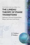 Landau Theory Of Phase Transitions, The: Application To Structural, Incommensurate, Magnetic And Liquid Crystal Systems cover