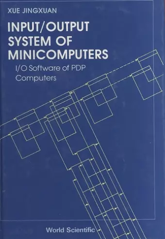 Input/output System Of Minicomputers: I/o Software Of Pdp Computers cover