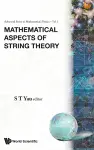 Mathematical Aspects Of String Theory - Proceedings Of The Conference On Mathematical Aspects Of String Theory cover