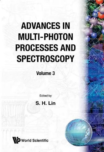 Advances In Multi-photon Processes And Spectroscopy, Volume 3 cover