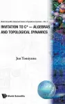 Invitation To C*-algebras And Topological Dynamics cover