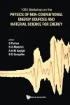 Physics Of Non-conventional Energy Sources And Material Science For Energy - Proceedings Of The International Workshop cover