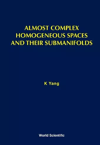 Almost Complex Homogeneous Spaces And Their Submanifolds cover