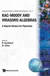 Kac-moody And Virasoro Algebras: A Reprint Volume For Physicists cover