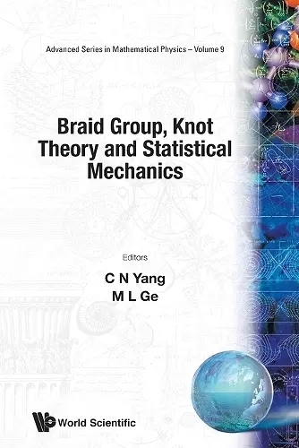Braid Group, Knot Theory And Statistical Mechanics cover
