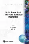 Braid Group, Knot Theory And Statistical Mechanics cover