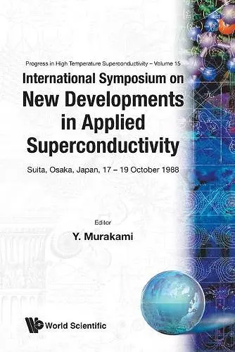 New Developments In Applied Superconductivity - Proceedings Of The International Symposium cover