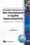 New Developments In Applied Superconductivity - Proceedings Of The International Symposium cover