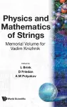 Physics And Mathematics Of Strings: Memorial Volume For Vadim Knizhnik cover
