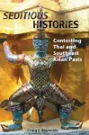 Seditious Histories: Contesting Thai And Southeast Asian Pasts cover