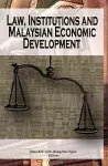 Law, Institutions and Malaysian Economic Development cover
